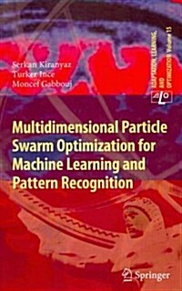 Multidimensional Particle Swarm Optimization for Machine Learning and Pattern Recognition (Hardcover, 2014)