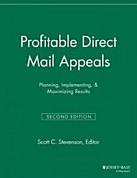 Profitable Direct Mail Appeals: Planning, Implementing, and Maximizing Results (Paperback, 2, Revised)