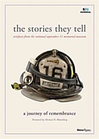 The Stories They Tell: Artifacts from the National September 11 Memorial Museum (Paperback)