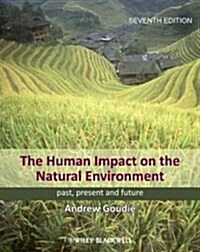 The Human Impact on the Natural Environment: Past, Present, and Future (Paperback, 7)