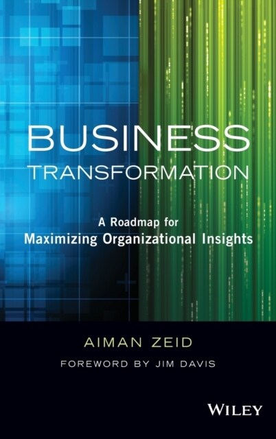 Business Transformation: A Roadmap for Maximizing Organizational Insights (Hardcover)