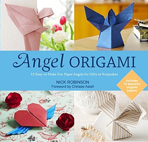 Angel Origami : 15 Easy-to-Make Fun Paper Angels for Gifts or Keepsakes (Paperback)