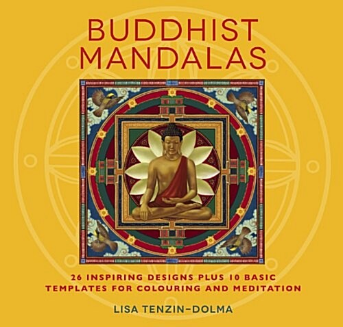 Buddhist Mandalas : 26 Inspiring Designs for Colouring and Meditation (Paperback)