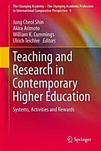 Teaching and Research in Contemporary Higher Education: Systems, Activities and Rewards (Hardcover, 2014)