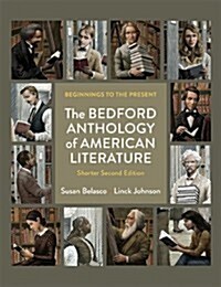 The Bedford Anthology of American Literature, Shorter Edition: Beginnings to the Present (Paperback, 2)