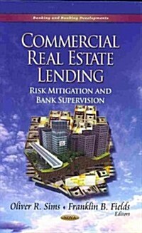 Commercial Real Estate Lending (Hardcover)