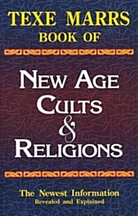 Texe Marrs Book of New Age Cults & Religions (Paperback, 6)