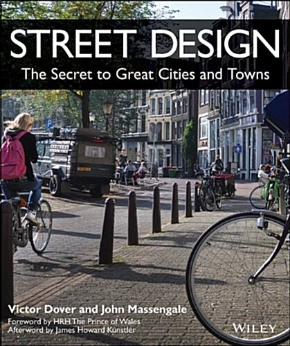 Street Design: The Secret to Great Cities and Towns (Hardcover)