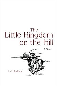 The Little Kingdom on the Hill (Paperback)