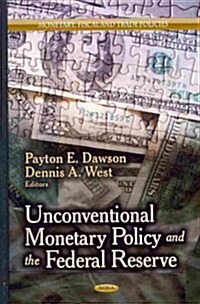 Unconventional Monetary Policy & the Federal Reserve (Hardcover, UK)