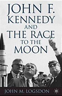 John F. Kennedy and the Race to the Moon (Paperback)