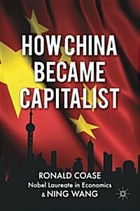 How China Became Capitalist (Paperback)