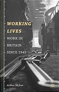 Working Lives : Work in Britain Since 1945 (Paperback)