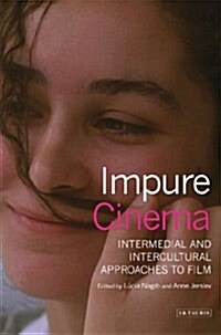 Impure Cinema : Intermedial and Intercultural Approaches to Film (Hardcover)