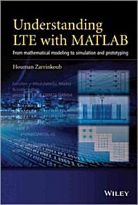 [중고] Understanding LTE with MATLAB: From Mathematical Modeling to Simulation and Prototyping (Hardcover)