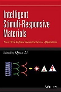 Intelligent Stimuli-Responsive Materials: From Well-Defined Nanostructures to Applications (Hardcover)