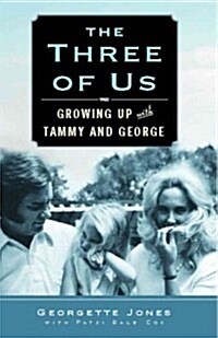 The Three of Us: Growing Up with Tammy and George (Paperback)