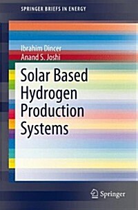 Solar Based Hydrogen Production Systems (Paperback, 2013)