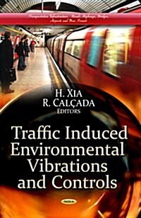 Traffic Induced Environmental Vibrations and Controls (Hardcover)