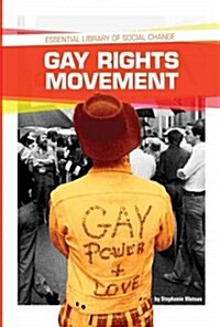 Gay Rights Movement (Library Binding)