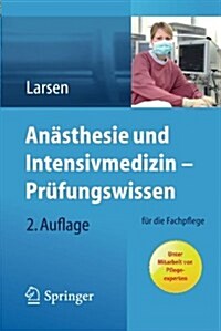 Anasthesie Und Intensivmedizin - Prufungswissen: Fur Die Fachpflege (Paperback, 2, 2., AK. U. Erw.)