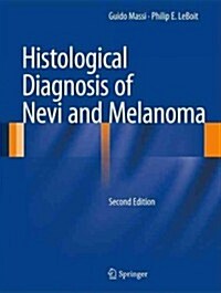 Histological Diagnosis of Nevi and Melanoma (Hardcover, 2, 2014)