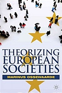 Theorizing European Societies (Hardcover)