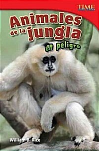 Animales de la Jungla En Peligro (Paperback, 2)