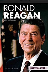 Ronald Reagan: 40th Us President: 40th Us President (Library Binding)