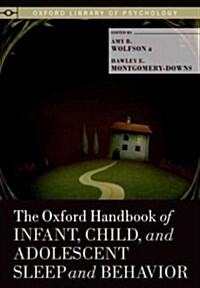 The Oxford Handbook of Child and Adolescent Sleep and Behavior (Hardcover)