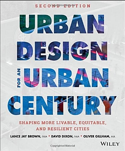 Urban Design for an Urban Century: Shaping More Livable, Equitable, and Resilient Cities (Hardcover, 2, Revised)
