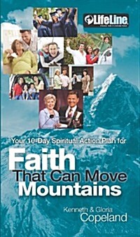 Faith That Can Move Mountains: Your 10-Day Spiritual Action Plan (Paperback)