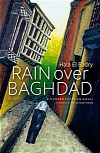 Rain Over Baghdad: An Egyptian Novel (Paperback)