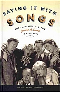 Saying It With Songs (Hardcover)