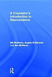 A Counselors Introduction to Neuroscience (Hardcover)