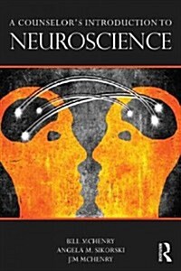 A Counselors Introduction to Neuroscience (Paperback)