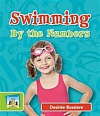 Swimming by the Numbers (Library Binding)