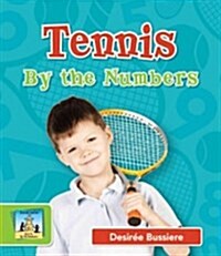 Tennis by the Numbers (Library Binding)