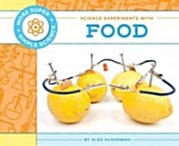 Science Experiments with Food (Library Binding)