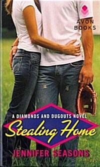 Stealing Home: A Diamonds and Dugouts Novel (Mass Market Paperback)