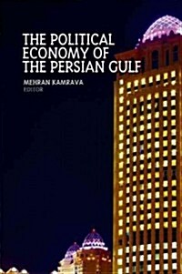 Political Economy of the Persian Gulf (Hardcover)