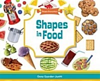 Shapes in Food (Library Binding)