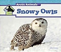 Snowy Owls (Library Binding)