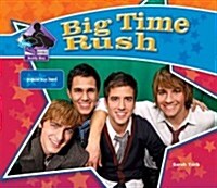 Big Time Rush: Popular Boy Band: Popular Boy Band (Library Binding)