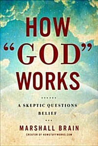 How God Works: A Logical Inquiry on Faith (Hardcover)