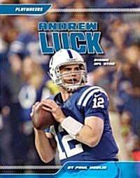 Andrew Luck: Rising NFL Star (Library Binding)