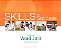 Skills for Success with Word 2013 Comprehensive (Spiral)