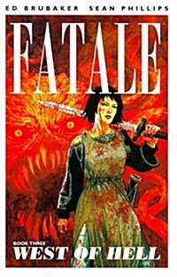 Fatale Volume 3: West of Hell (Paperback)