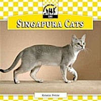 Singapura Cats (Library Binding)