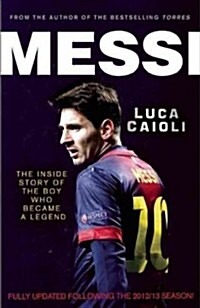 Messi: The Inside Story of the Boy Who Became a Legend (Paperback, Updated)